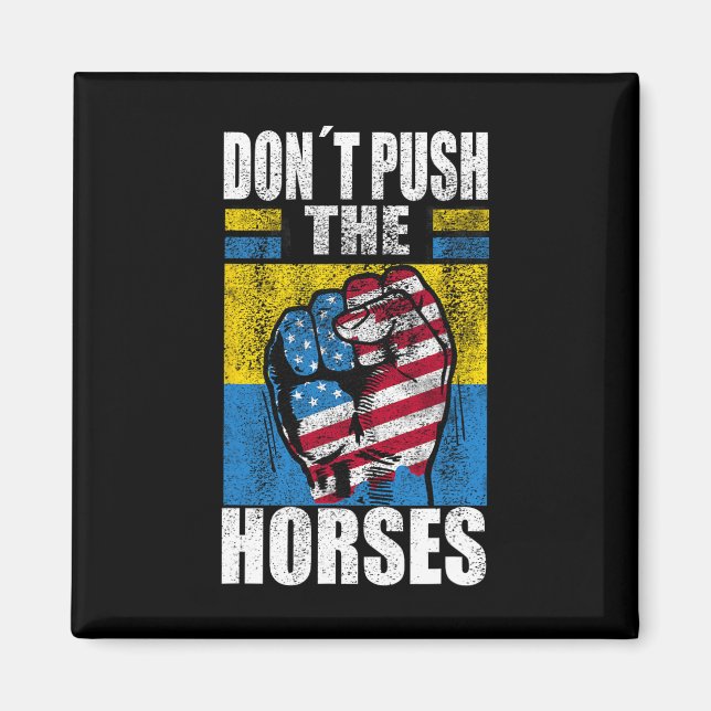 Aimant Ne poussez pas les chevaux - Citation drôle de mèm (Devant)