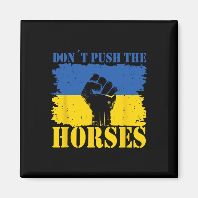 Aimant Ne poussez pas les chevaux - Citation drôle de mèm (Devant)