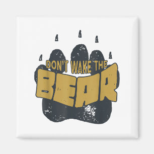 Aimant Ne Réveillez Pas Le Ours T-Shirt. Craignez La Grif