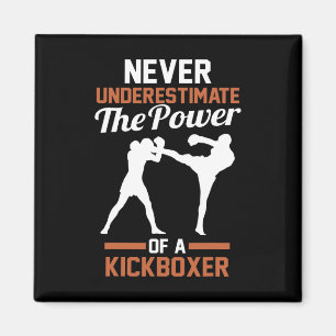 Aimant Ne sous-estimez jamais la puissance d'un kickboxin