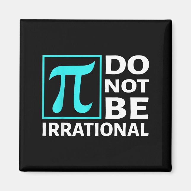Aimant Ne Soyez Pas Irrationnel, Symbole Pi Jour Math, Jo (Devant)