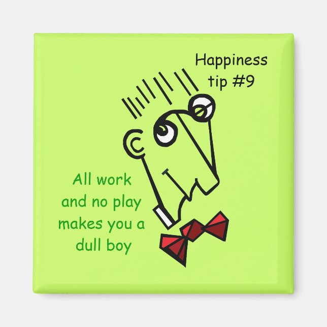 Aimant ne soyez pas un accroc du travail (Devant)