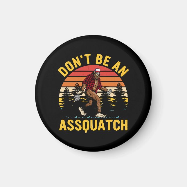 Aimant Ne soyez pas un Assquatch (Devant)