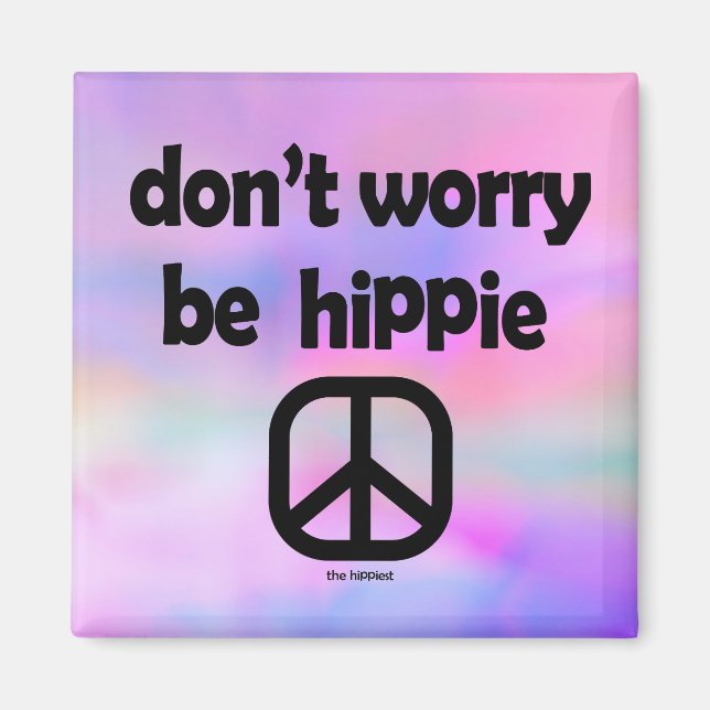 Aimant Ne t'inquiète pas d'être hippie (Devant)