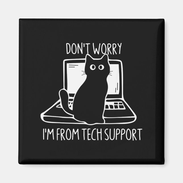 Aimant Ne t'inquiète pas, je suis du support technique, c (Devant)