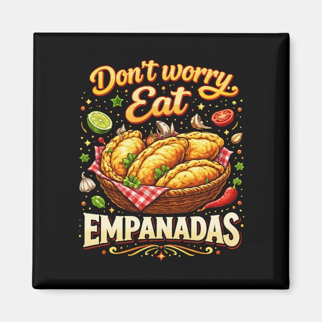 Aimant Ne t'inquiète pas, mange des Empanadas (Devant)