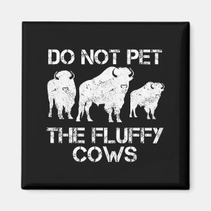 Aimant Ne touchez pas aux vaches duveteuses
