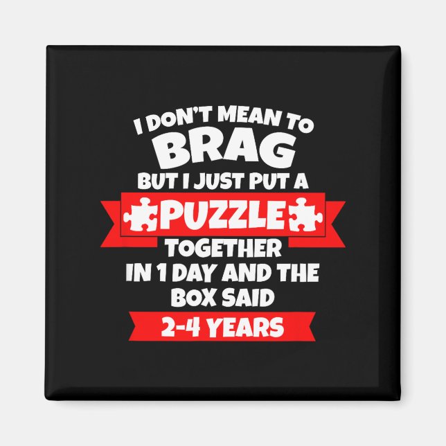 Aimant Ne Veut Pas Se Vanter, Assemblé Puzzle En 1 Jour,  (Devant)