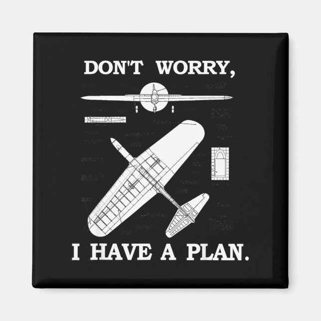Aimant Ne vous inquiétez pas, j'ai un plan. Modèle d'avio (Devant)