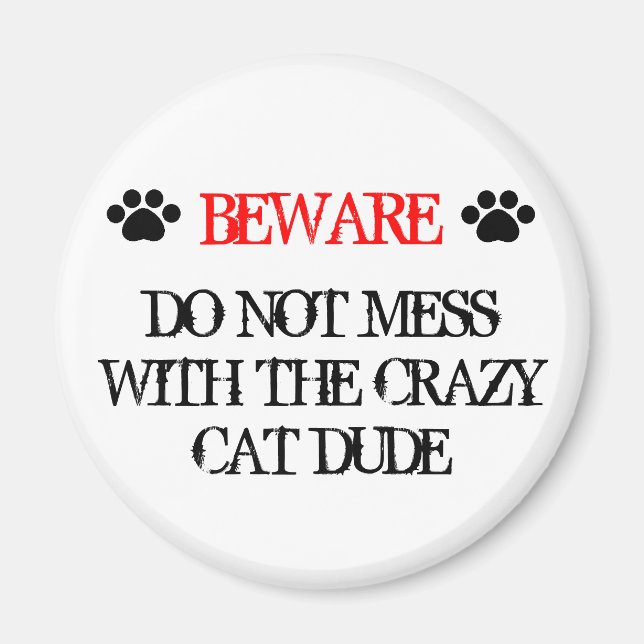 Aimant Ne vous mêlez pas du Crazy Cat Dude (Devant)