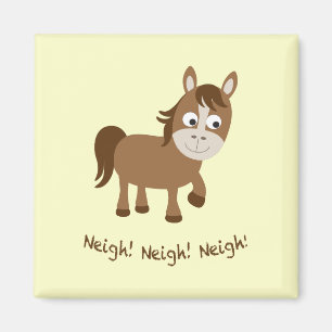 Aimant Neigh, Neigh, Neigh ! Cheval mignon