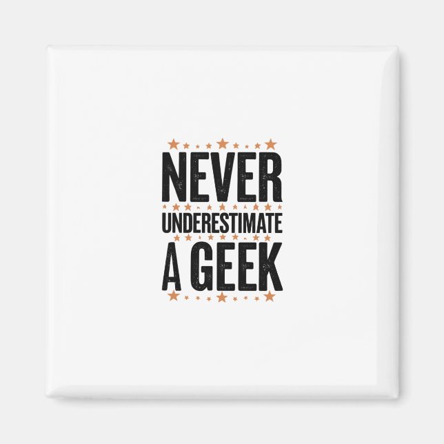 Aimant never underestimate a geek (Devant)