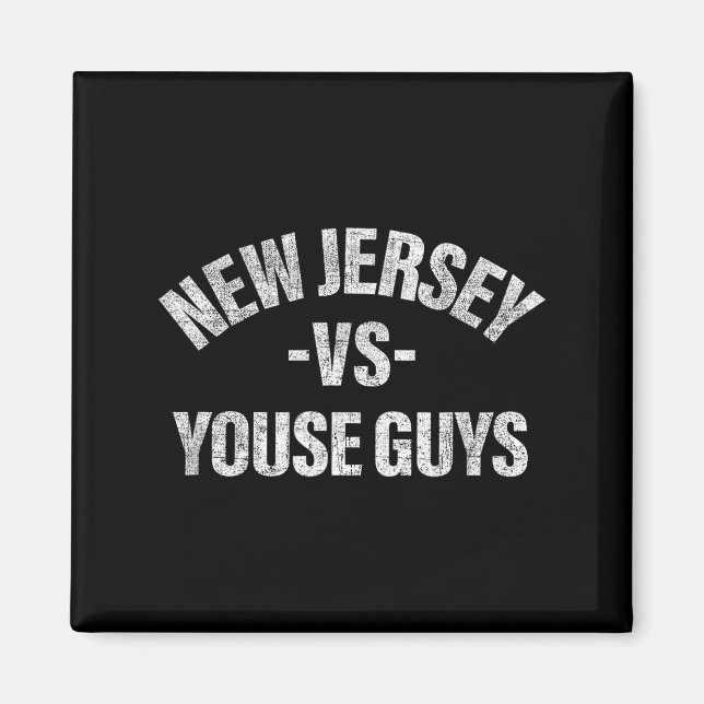 Aimant New Jersey Vs Youse Guys Funny Jersey Slang Boys G (Devant)
