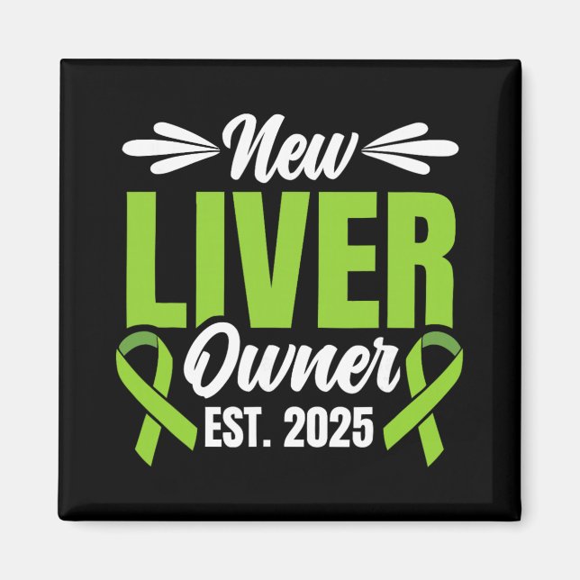 Aimant New Liver Owner Est. 2025 - Liver Transplant Recie (Devant)