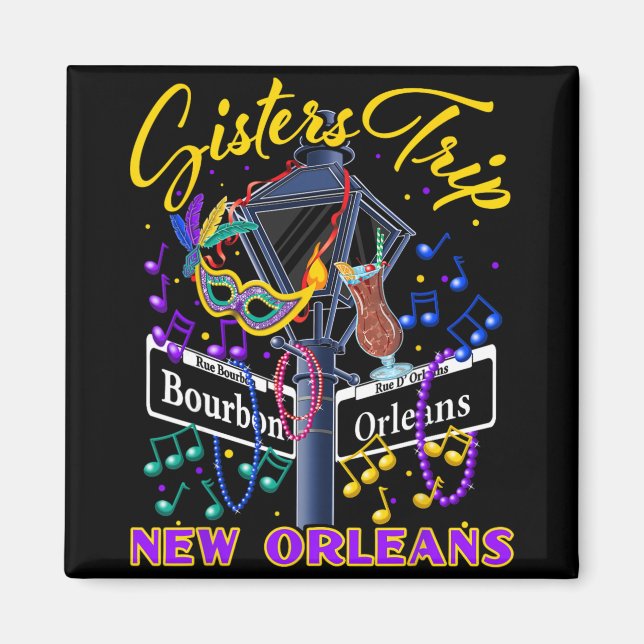 Aimant New Orleans Sisters Trip Nola Girls Trip Vacay  (Devant)