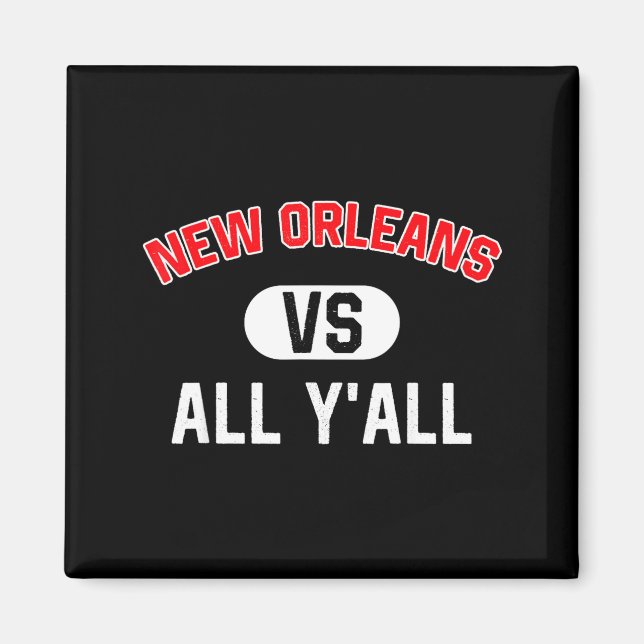 Aimant New Orleans Vs All Y'all - Funny New Orleans  (Devant)