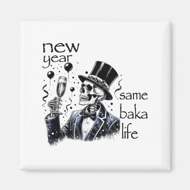 Aimant New Year Same Baka Life Funny Skeleton New Year's  (Devant)