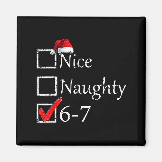 Aimant Nice Naughty 6 7 Meme 67 Christmas Six Seven Xmas  (Devant)