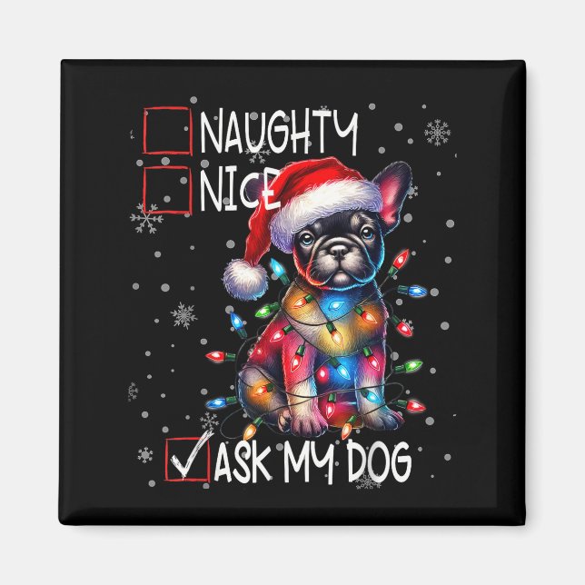 Aimant Nice Naughty Ask My Dog Christmas List Xmas  (Devant)