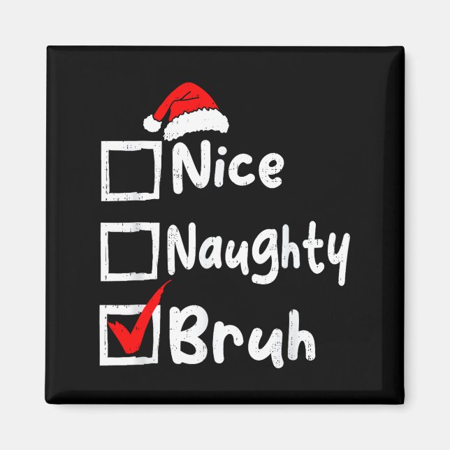 Aimant Nice Naughty Bruh Boys Funny Christmas List Family (Devant)