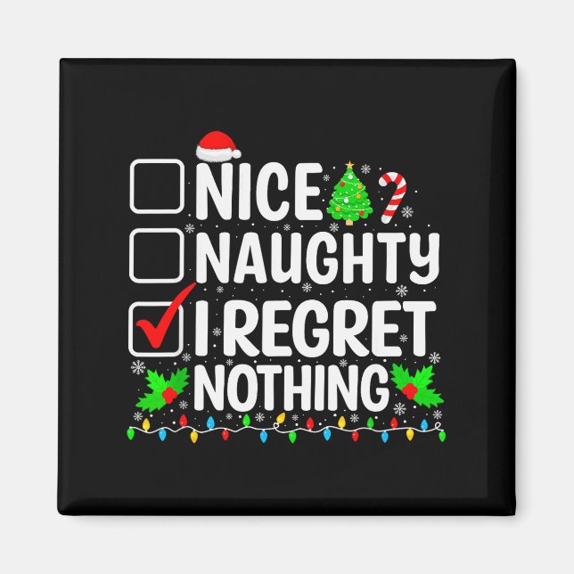 Aimant Nice Naughty I Regret Nothing Christmas List Santa (Devant)