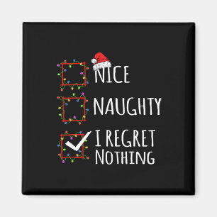 Aimant Nice Naughty I Regret Nothing Liste de Noël Drôle
