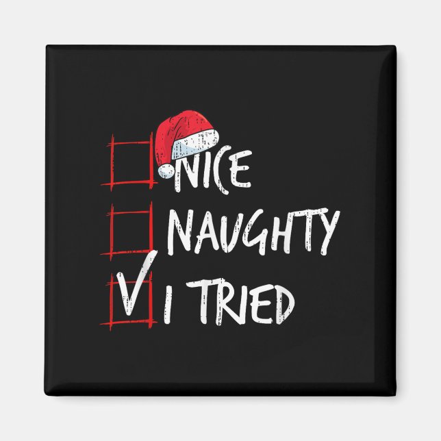 Aimant Nice Naughty I Tried Christmas List Santa Costume  (Devant)