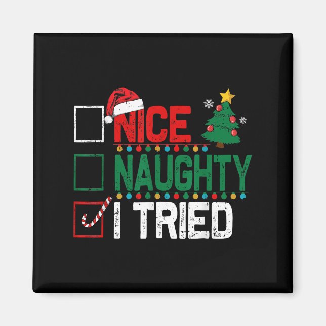 Aimant Nice Naughty I Tried Santa's Naughty List Funny Ch (Devant)