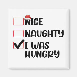 Aimant Nice Naughty I Was Hungry Christmas List
