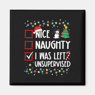 Aimant Nice Naughty J'Ai Été Laissé Sans Surveillance Lis