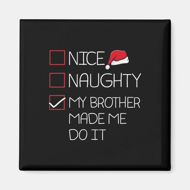 Aimant Nice Naughty Mon Frère M'A Fait Le Faire Papa Noël (Devant)