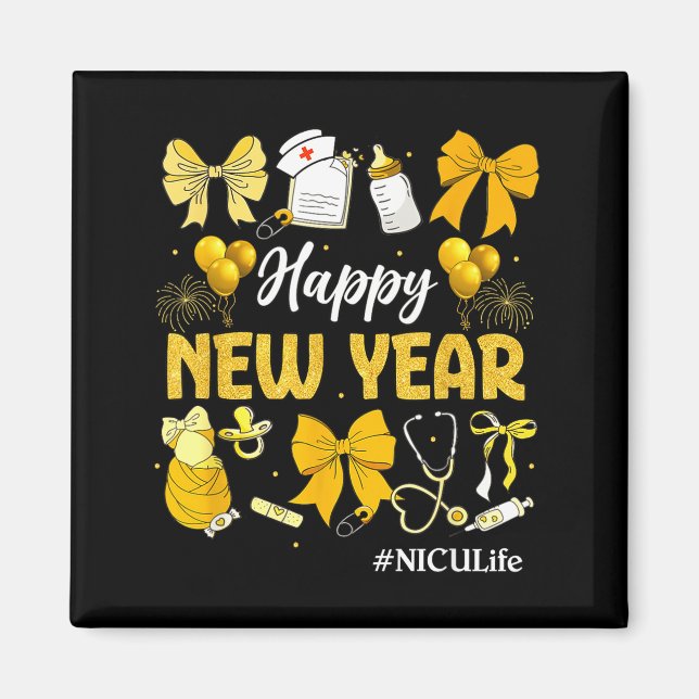 Aimant Nicu Life Happy New Years 2026 Neonatal Nicu Nurse (Devant)