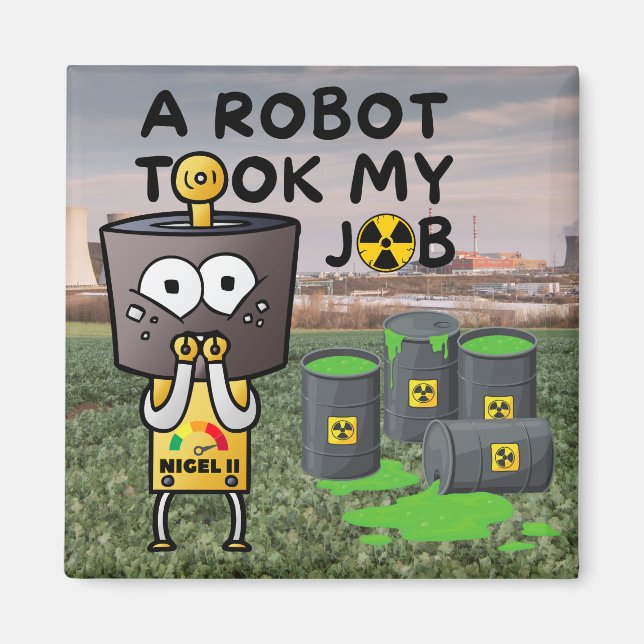 Aimant Nigel le robot a pris mon travail (Devant)