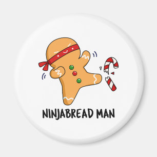 Aimant Ninjabread Man Funny Gingerbread Pun