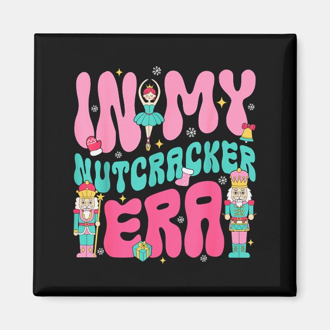 Aimant Nk Nutcracker Squad In My Nutcracker Era Christmas (Devant)