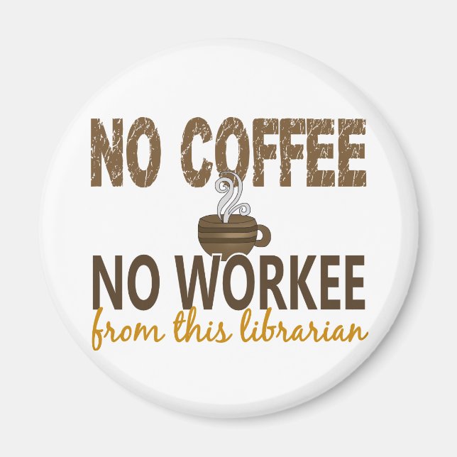 Aimant No Coffee No Workee Librarian (Devant)