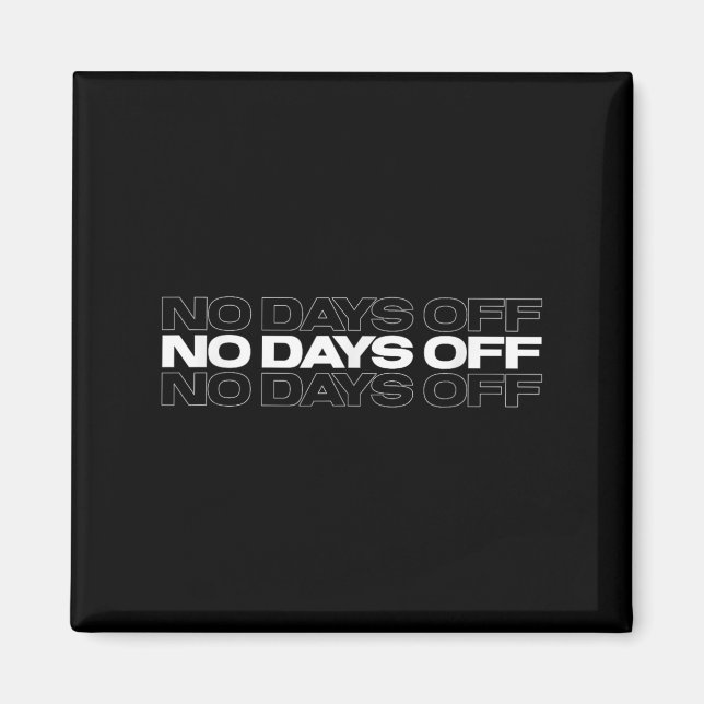 Aimant No Days Off Bodybuilding Gift Motivational Quote G (Devant)