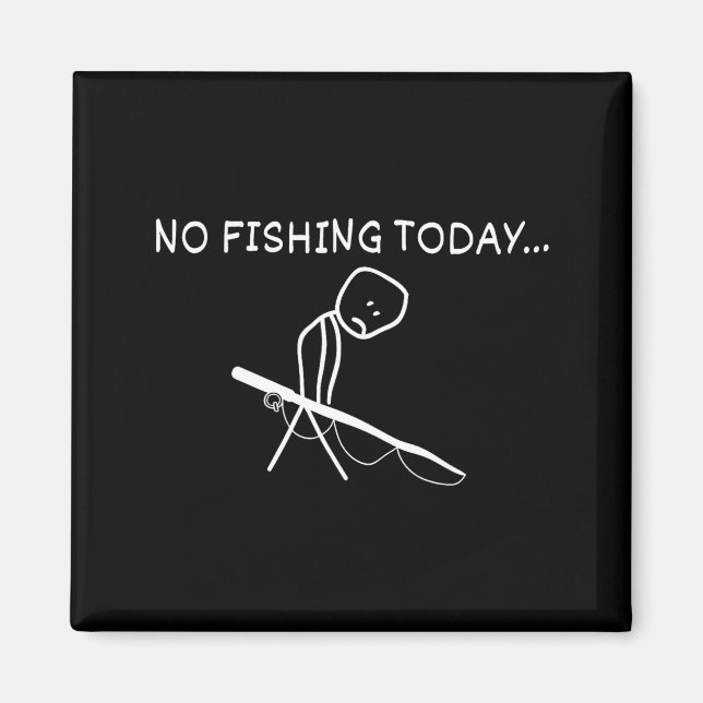 Aimant No Fishing Today Sad Stickman Fisherman Fathers Da (Devant)