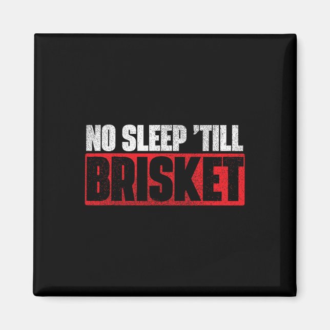 Aimant No Sleep Till Brisket - Pitmaster Bbq Lover Smoker (Devant)