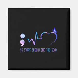 Aimant No Story Should End Too Soon Suicide Prevention