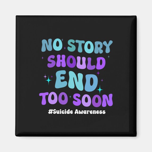 Aimant No Story Should End Too Soon Suicide Prevention (Devant)