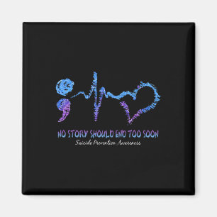 Aimant No Story Should End Too Soon Suicide Prevention