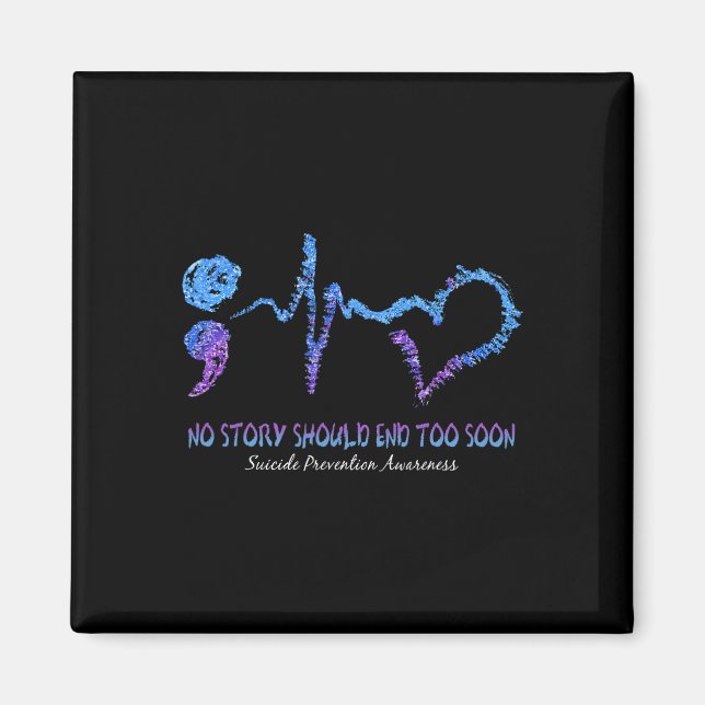 Aimant No Story Should End Too Soon Suicide Prevention (Devant)