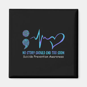Aimant No Story Should End Too Soon Suicide Prevention