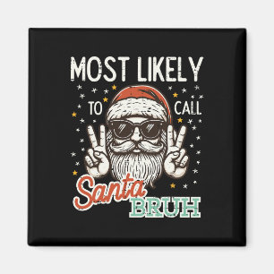 Aimant Noël Appelez Probablement Père Noël Bruh Xmas Homm
