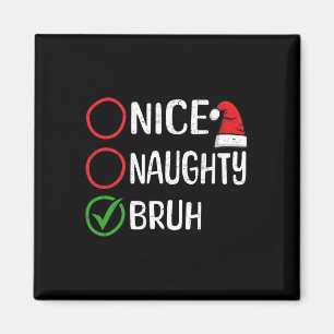 Aimant Noël Nice Naughty Bruh Noël Noël Liste de Noël Sa