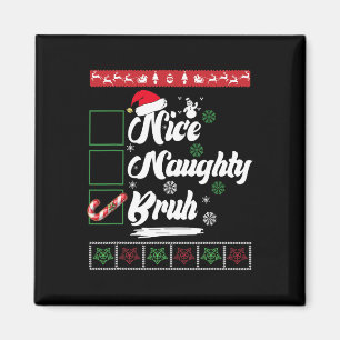 Aimant Noël Nice Naughty Bruh Sucre de canne Noël Femmes