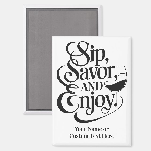 Aimant Nom personnalisé / Texte Sip, Savourez, Profitez (Recto/Verso)