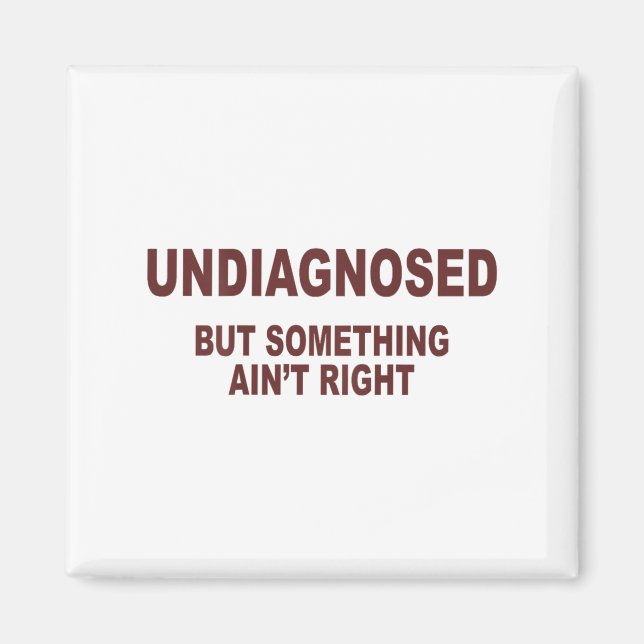 Aimant Non Diagnostiqué Mais Soing Aint Right _1 (Devant)