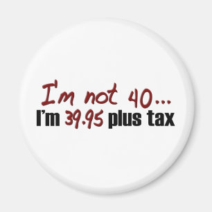 Aimant Non impôt 40 $39,95 plus
